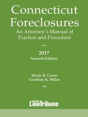 cover image of Connecticut Foreclosures: An Attorney's Manual of Practice and Procedure